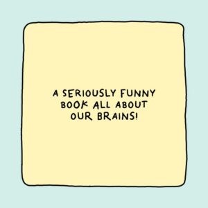 A seriously funny book all about our brains